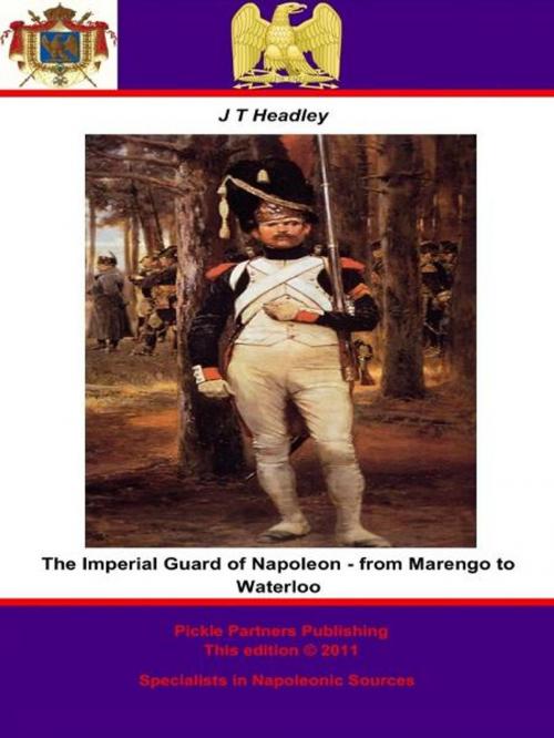Cover of the book The Imperial Guard of Napoleon - from Marengo to Waterloo by Joel Tyler Headley, Wagram Press