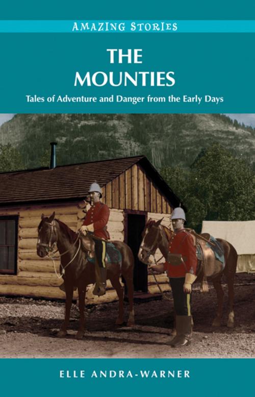 Cover of the book The Mounties by Elle Andra-Warner, Heritage House