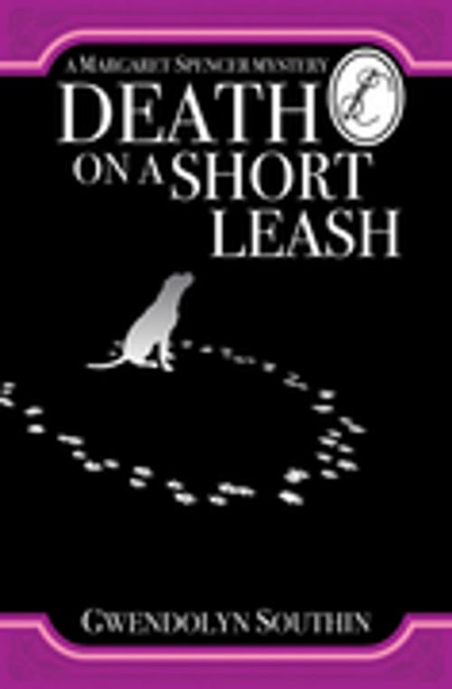 Cover of the book Death on a Short Leash by Gwendolyn Southin, Touchwood Editions