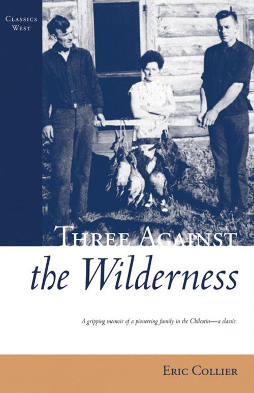 Cover of the book Three Against the Wilderness by Eric Collier, Touchwood Editions