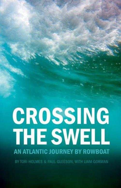Cover of the book Crossing the Swell: An Atlantic Journey by Rowboat by Tori Holmes, Rocky Mountain Books