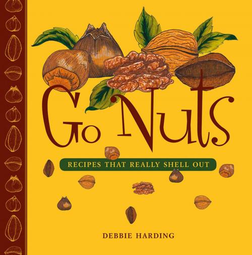 Cover of the book Go Nuts by Debbie Harding, Touchwood Editions