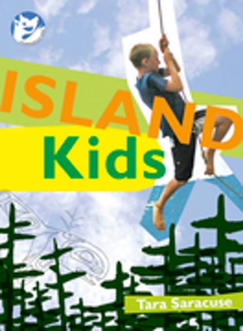 Cover of the book Island Kids by Tara Saracuse, Brindle & Glass