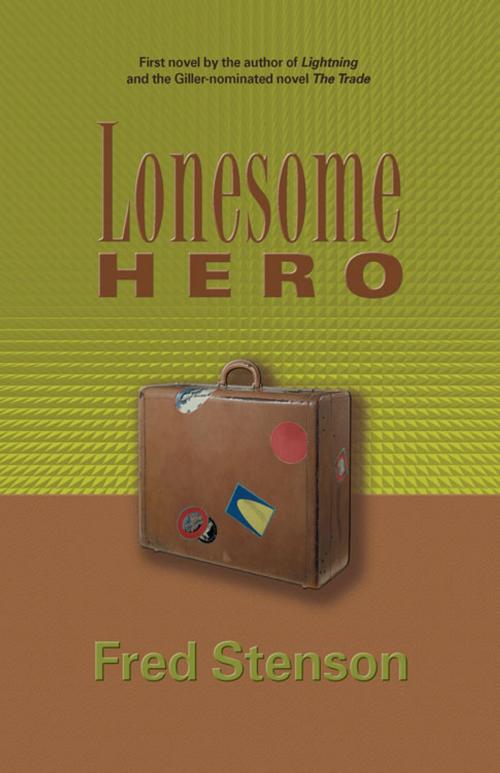 Cover of the book Lonesome Hero by Fred Stenson, Brindle & Glass
