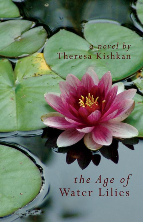 Cover of the book The Age of Water Lilies by Theresa Kishkan, Brindle & Glass
