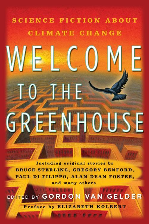 Cover of the book Welcome to the Greenhouse by Gordon Van Gelder, Editor, OR Books