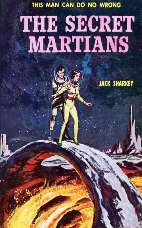 Cover of the book The Secret Martians by Jack Sharkey, Gate Way Publishers