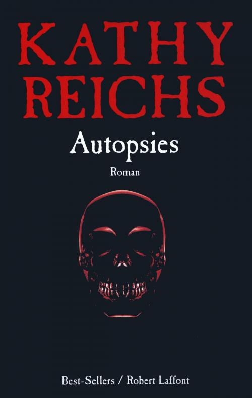 Cover of the book Autopsies by Kathy REICHS, Groupe Robert Laffont