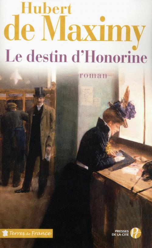 Cover of the book Le Destin d'Honorine by Hubert de MAXIMY, Place des éditeurs