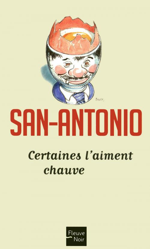 Cover of the book Certaines l'aiment chauve by SAN-ANTONIO, Univers Poche