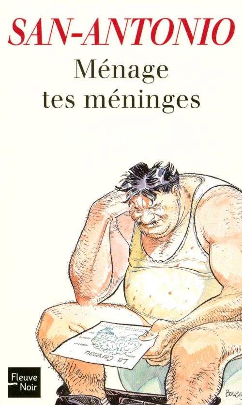Cover of the book Ménage tes méninges by SAN-ANTONIO, Univers Poche
