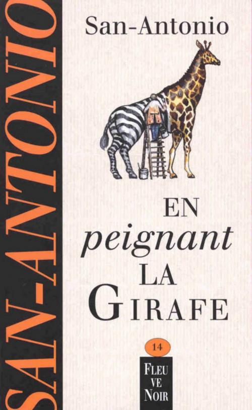 Cover of the book En peignant la girafe by SAN-ANTONIO, Univers Poche