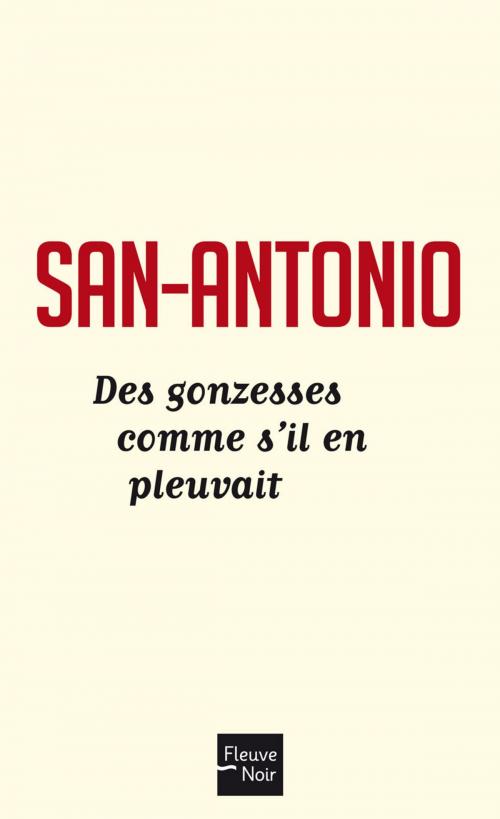 Cover of the book Des gonzesses comme s'il en pleuvait by SAN-ANTONIO, Univers Poche