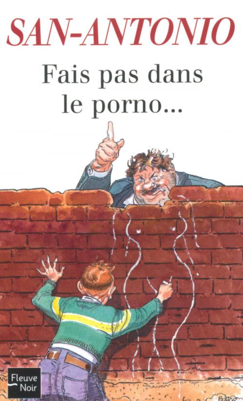 Cover of the book Fais pas dans le porno... by SAN-ANTONIO, Univers Poche