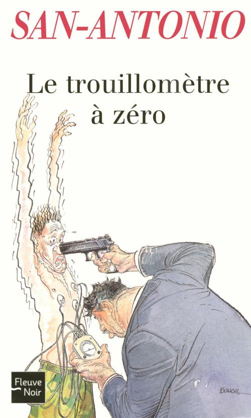Cover of the book Le trouillomètre à zéro by SAN-ANTONIO, Univers Poche