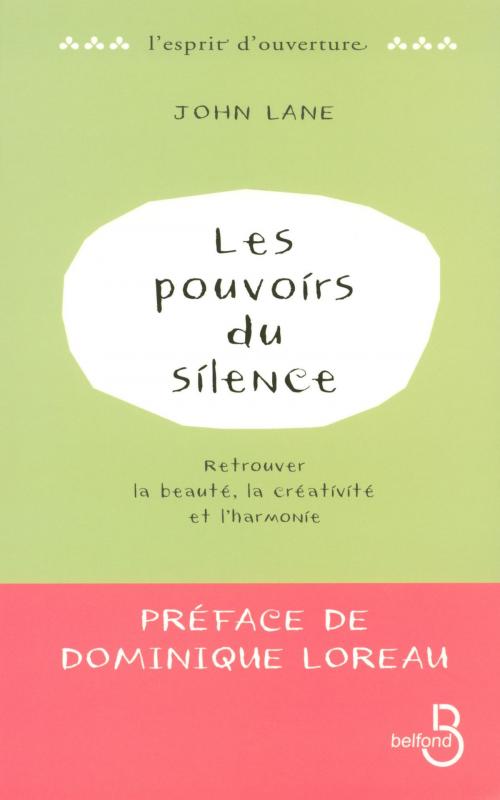 Cover of the book Les Pouvoirs du silence by John LANE, Dominique LOREAU, Place des éditeurs