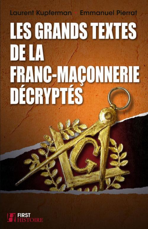 Cover of the book Les grands textes de la franc-maçonnerie décryptés by Emmanuel PIERRAT, Laurent KUPFERMAN, edi8
