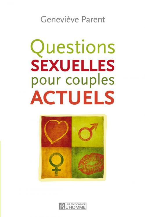 Cover of the book Questions sexuelles pour couples actuels by Geneviève Parent, Les Éditions de l’Homme