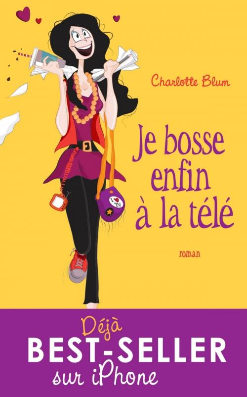 Cover of the book Je bosse enfin à la télé by Charlotte Blum, Archipel