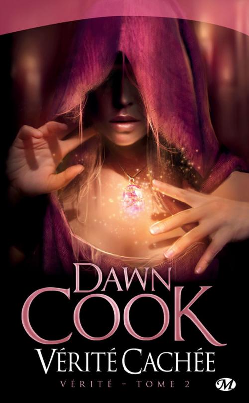 Cover of the book Vérité Cachée by Dawn Cook, Bragelonne
