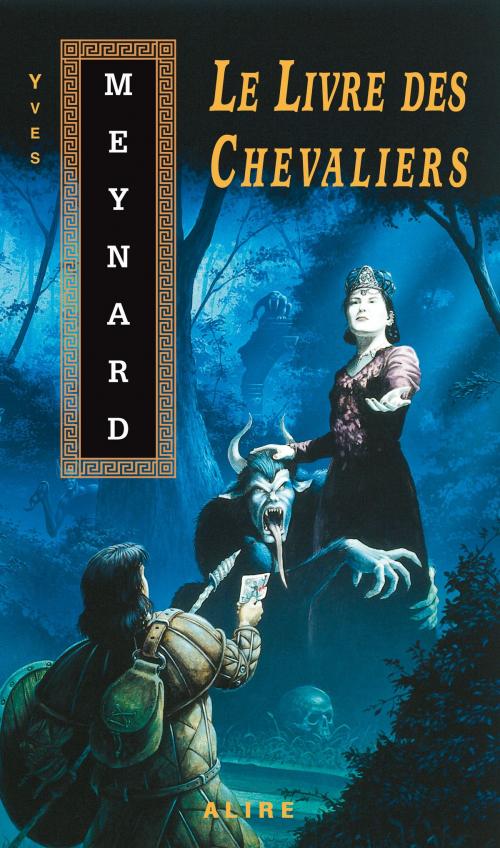 Cover of the book Livre des Chevaliers (Le) by Yves Meynard, Alire