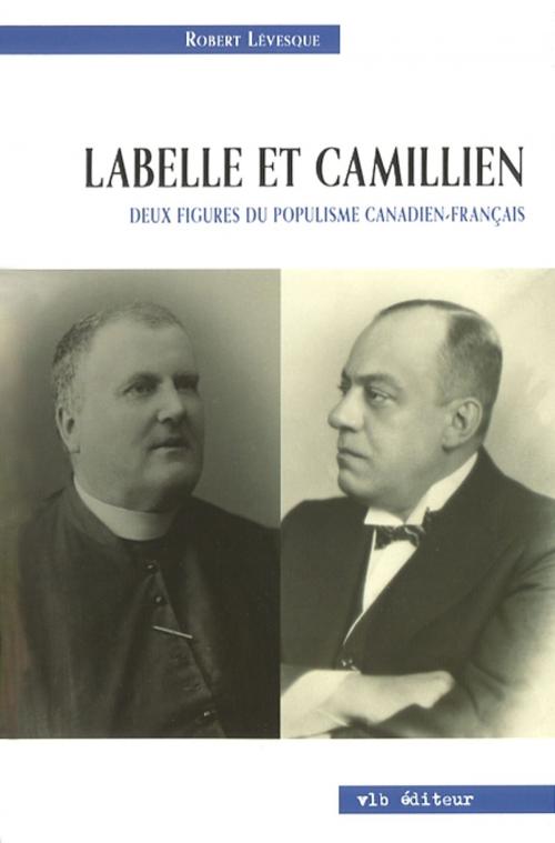 Cover of the book Labelle et Camillien. by Robert Lévesque, VLB éditeur