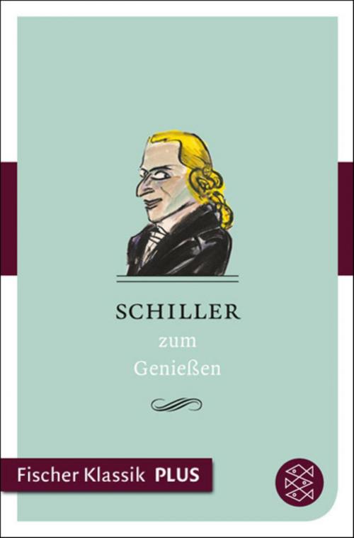 Cover of the book Schiller zum Genießen by , FISCHER E-Books