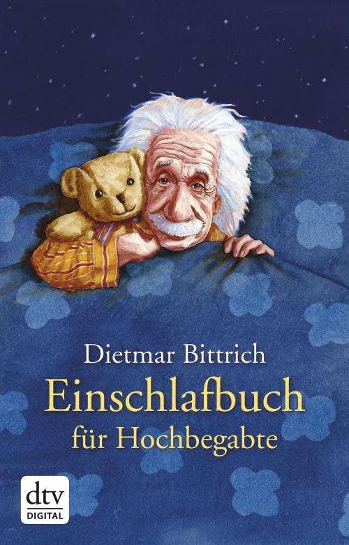 Cover of the book Einschlafbuch für Hochbegabte by Dietmar Bittrich, dtv Verlagsgesellschaft mbH & Co. KG