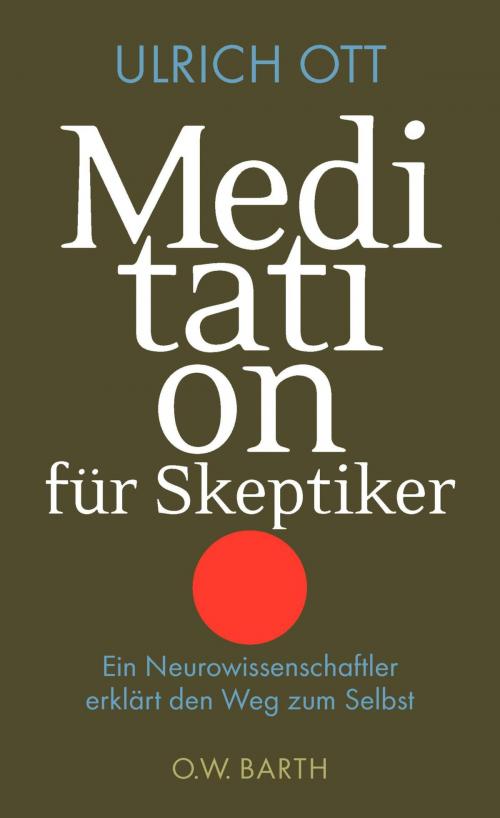 Cover of the book Meditation für Skeptiker by Ulrich Ott, O.W. Barth eBook