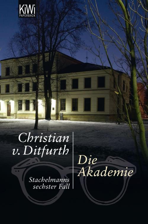 Cover of the book Die Akademie by Christian von Ditfurth, Kiepenheuer & Witsch eBook