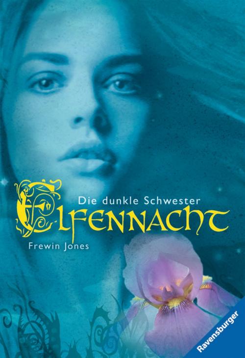 Cover of the book Elfennacht 3: Die dunkle Schwester by Frewin Jones, Ravensburger Buchverlag