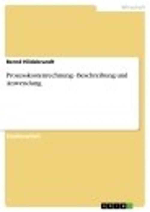 Cover of the book Prozesskostenrechnung - Beschreibung und Anwendung by Bernd Hildebrandt, GRIN Verlag