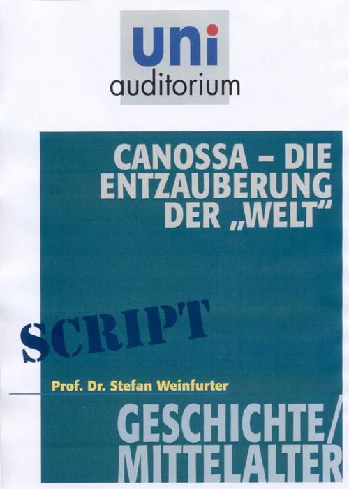 Cover of the book Canossa - die Entzauberung der "Welt" by Stefan Weinfurter, Komplett Media GmbH