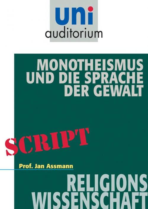 Cover of the book Monotheismus und die Sprache der Gewalt by Jan Assmann, Komplett Media GmbH