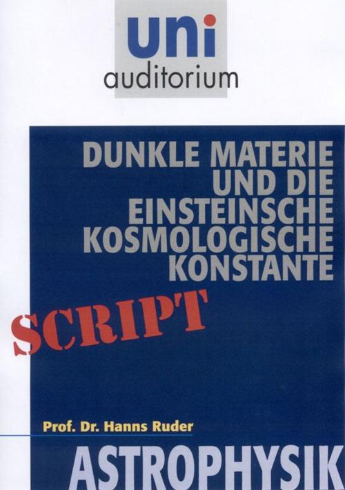 Cover of the book Dunkle Materie und die Einsteinsche kosmologische Konstante by Hans Ruder, Komplett Media GmbH