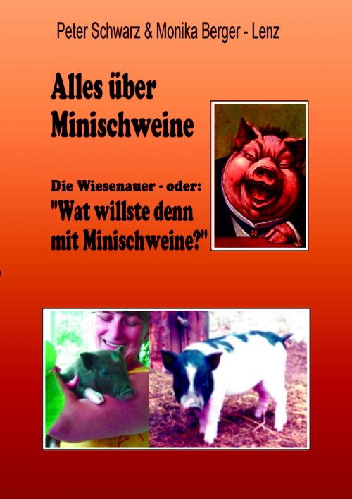 Cover of the book Alles über Minischweine by Peter Schwarz, Monika Berger-Lenz, Books on Demand