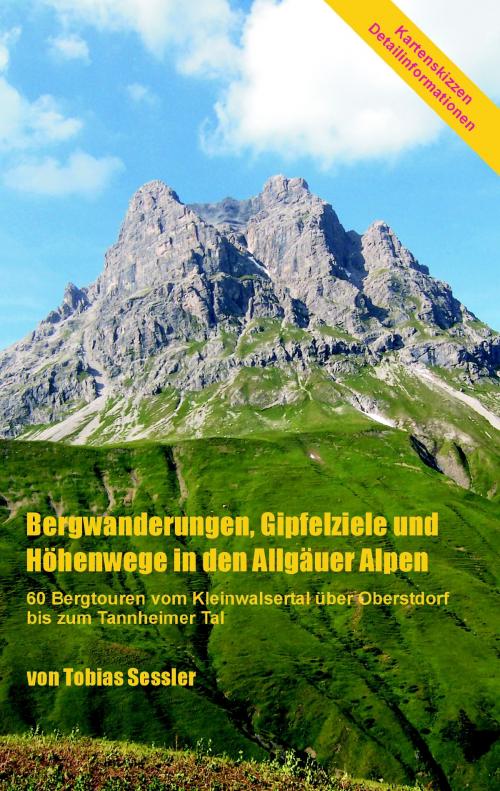 Cover of the book Bergwanderungen, Gipfelziele und Höhenwege in den Allgäuer Alpen by Tobias Sessler, Books on Demand
