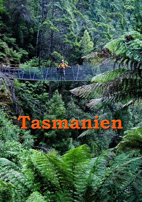 Cover of the book Tasmanien by Andreas Stieglitz, Books on Demand
