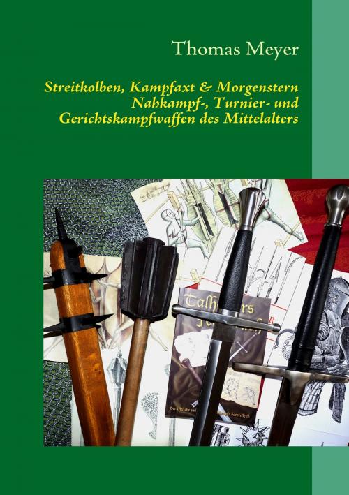 Cover of the book Streitkolben, Kampfaxt & Morgenstern by Thomas Meyer, Books on Demand