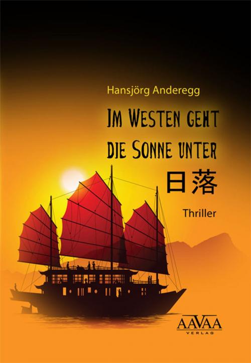 Cover of the book Im Westen geht die Sonne unter by Hansjörg Anderegg, AAVAA Verlag