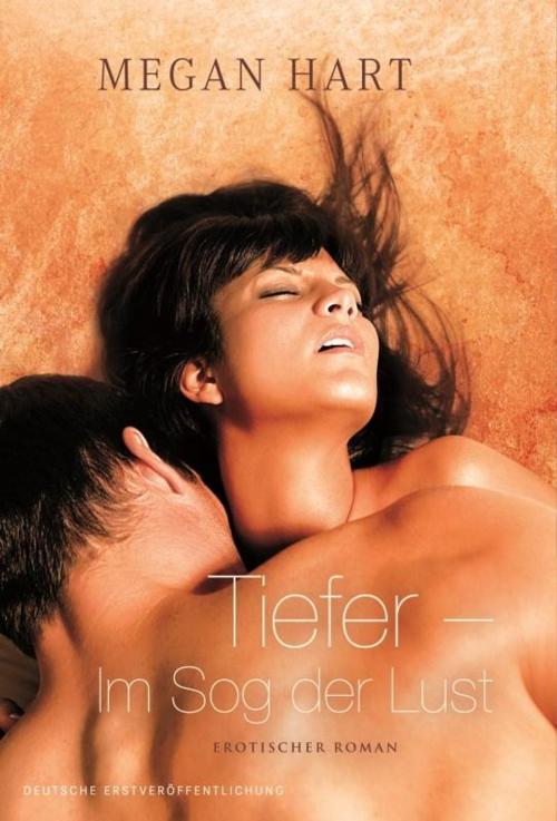 Cover of the book Tiefer - Im Sog der Lust by Megan Hart, MIRA Taschenbuch