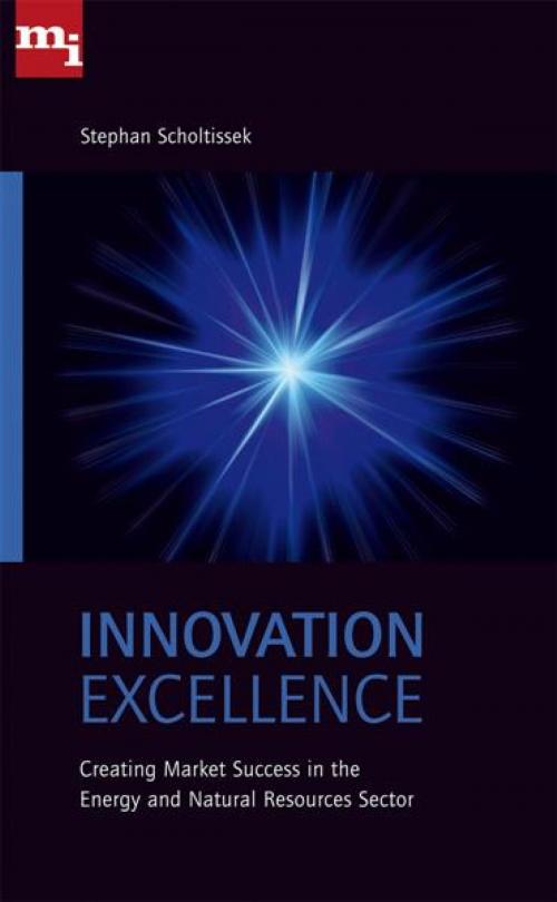 Cover of the book Innovation Excellence by Stephan Scholtissek, mi Wirtschaftsbuch