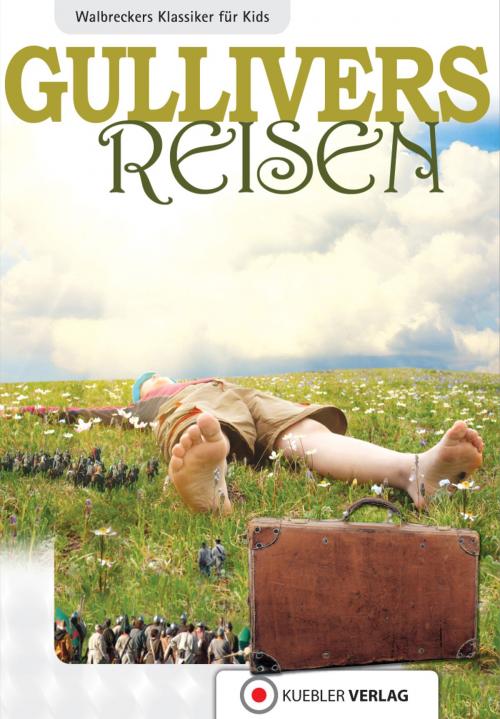 Cover of the book Gullivers Reisen by Dirk Walbrecker, Jonathan Swift, Kuebler Verlag