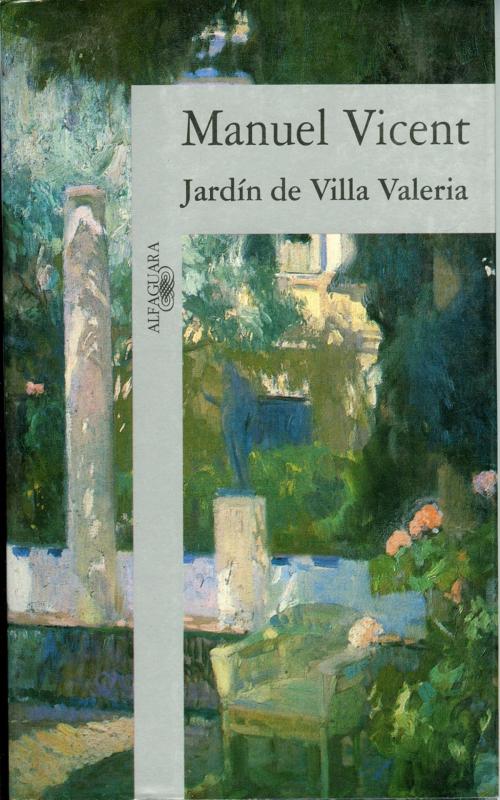 Cover of the book Jardín de Villa Valeria by Manuel Vicent, Penguin Random House Grupo Editorial España