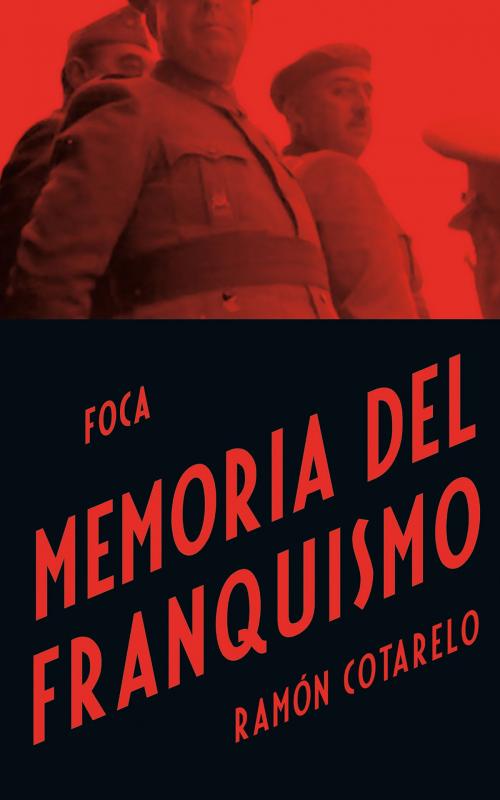 Cover of the book Memoria del Franquismo by Ramón Cotarelo, Ediciones Akal