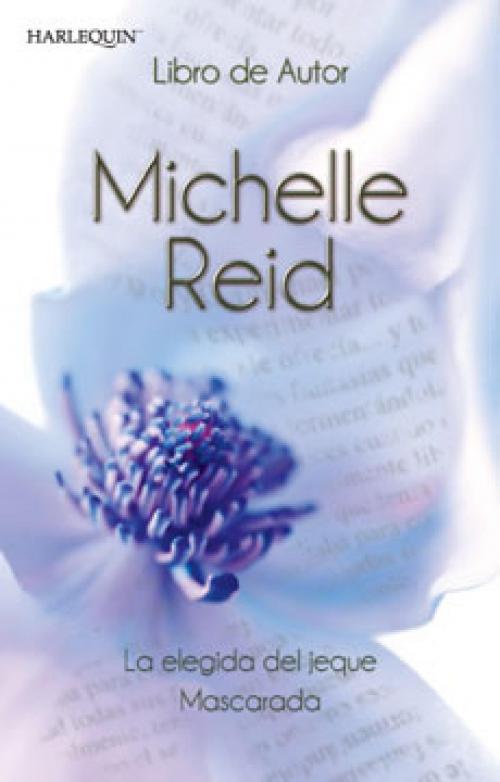 Cover of the book La elegida del jeque - Mascarada by Michelle Reid, Harlequin, una división de HarperCollins Ibérica, S.A.