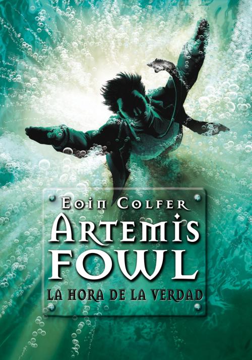Cover of the book La hora de la verdad (Artemis Fowl 7) by Eoin Colfer, Penguin Random House Grupo Editorial España