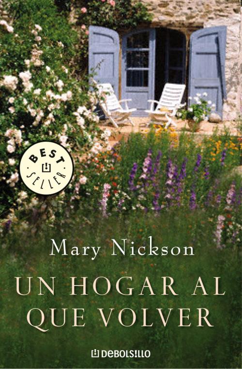 Cover of the book Un hogar al que volver by Mary Nickson, Penguin Random House Grupo Editorial España
