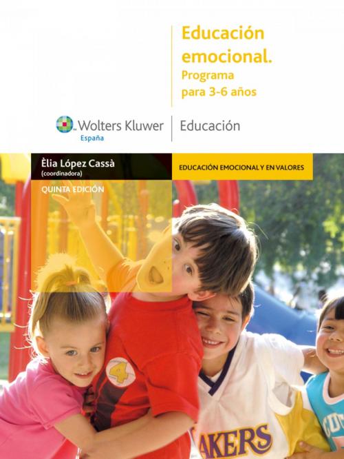 Cover of the book Educación emocional. Programa para 3-6 años by Èlia López Cassá, Wolters Kluwer