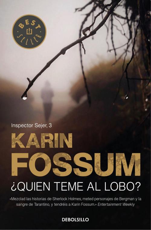 Cover of the book ¿Quién teme al lobo? (Inspector Sejer 3) by Karin Fossum, Penguin Random House Grupo Editorial España